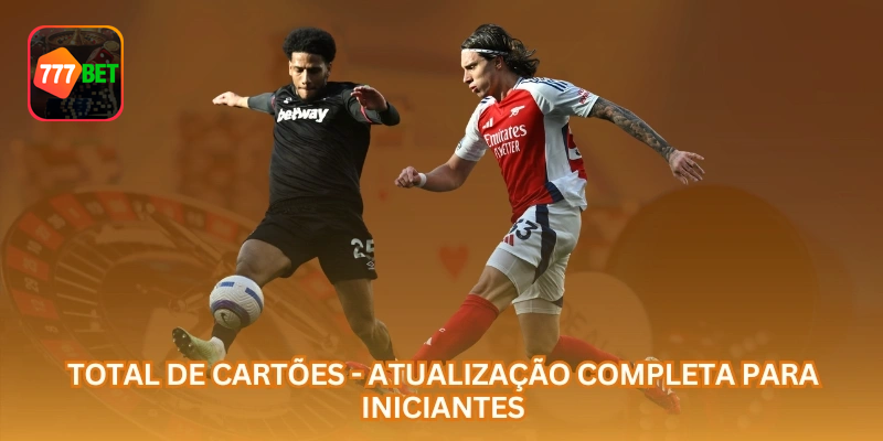 Total de Cartões no Futebol: Guia de Apostas para Iniciantes no Brasil