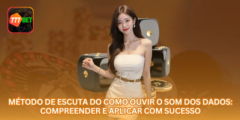 Como Analisar o Som dos Dados no Sic Bo: Guia Prático para Jogadores no Brasil