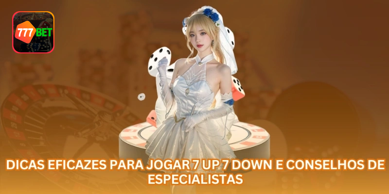7 Up 7 Down Online: Regras, Dicas e Gestão de Banca no Brasil