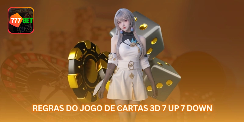Regras básicas do 7 Up 7 Down