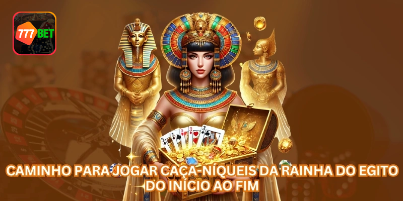 Como funciona Rainha do Egito online
