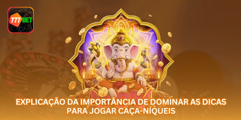 Por que aprender dicas antes de jogar caça-níqueis