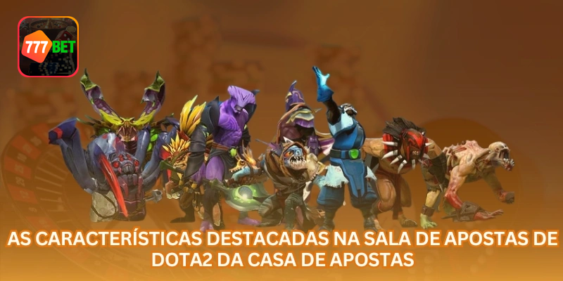Recursos comuns em uma sala de apostas Dota 2